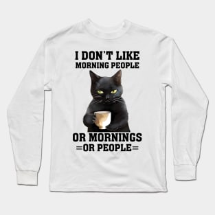 i dont like morning people Long Sleeve T-Shirt